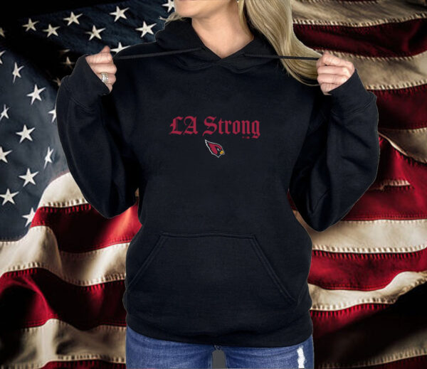 Arizona Cardinals LA Strong Shirt