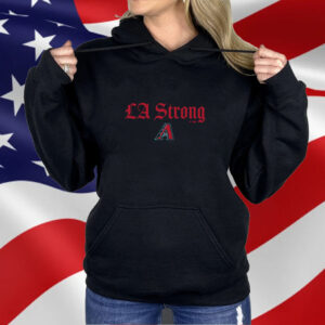 Arizona Diamondbacks LA Strong Shirt