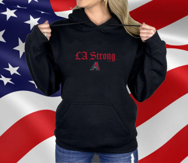 Arizona Diamondbacks LA Strong Shirt