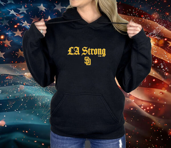 Best San Diego Padres La Strong Shirt