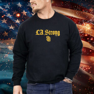 Best San Diego Padres La Strong Shirt