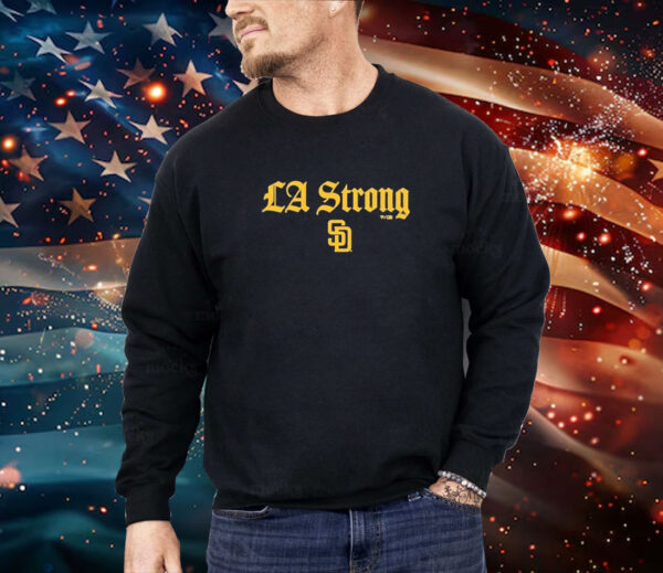 Best San Diego Padres La Strong Shirt