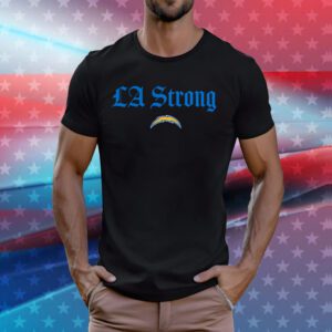 Black Los Angeles Chargers LA Strong Shirt