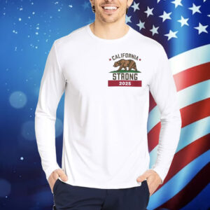 California Strong 2025 Shirt