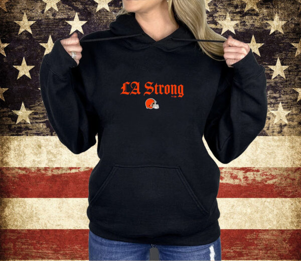 Cleveland Browns LA Strong Shirt