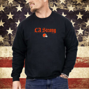 Cleveland Browns LA Strong Shirt