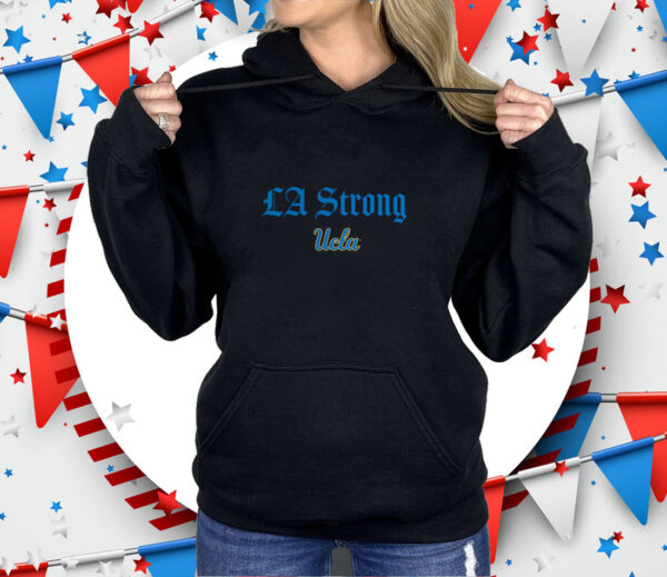 Fanatics UCLA Bruins LA Strong Shirt