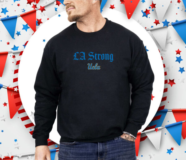 Fanatics UCLA Bruins LA Strong Shirt