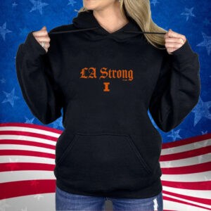 Good Illinois Fighting Illini LA Strong Shirt