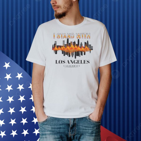 I Stand With Los Angeles California 2025 Shirt