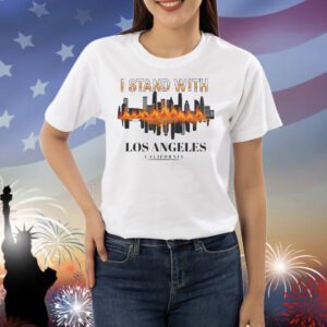 I Stand With Los Angeles California 2025 Shirt