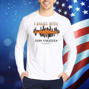 I Stand With Los Angeles California 2025 Shirt