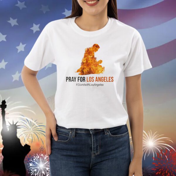 I Stand With Los Angeles Wildfire Shirt