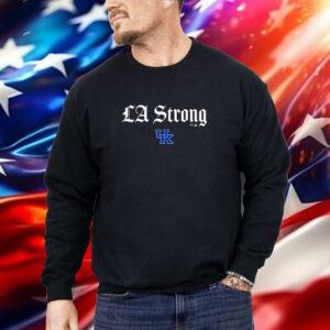 Kentucky Wildcats LA Strong Shirt