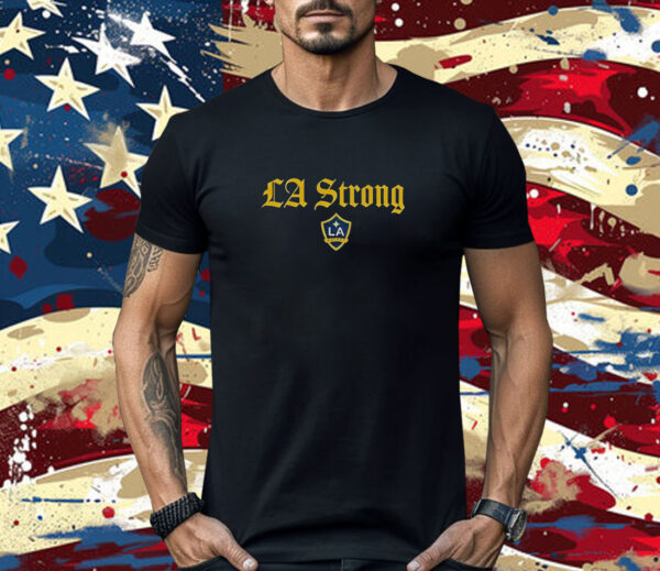 LA Galaxy LA Strong Shirt