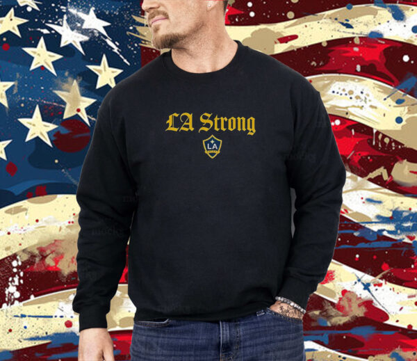 LA Galaxy LA Strong Shirt