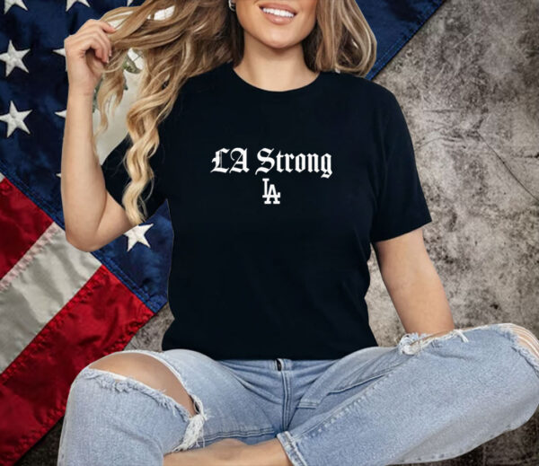 LA Strong Gratitude Fans Dodgers Shirt