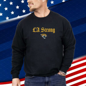 LA Strong X Jacksonville Jaguars 2025 Shirt