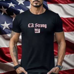 LA Strong X New York Giants Shirt