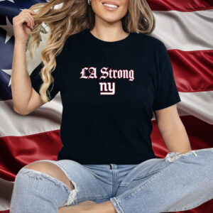 LA Strong X New York Giants Shirt