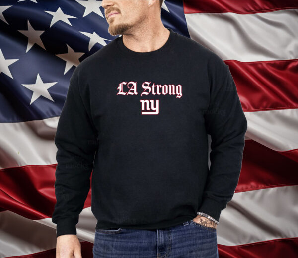 LA Strong X New York Giants Shirt