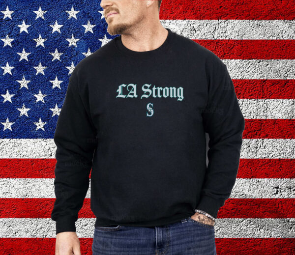 LA Strong X Seattle Mariners Shirt