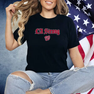 LA Strong X Washington Nationals Shirt