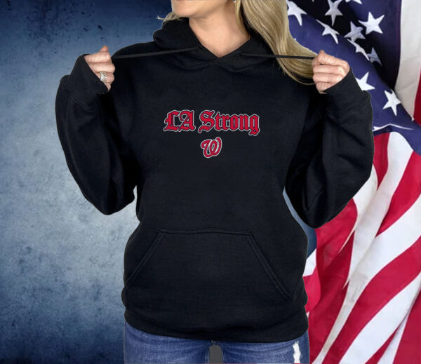 LA Strong X Washington Nationals Shirt