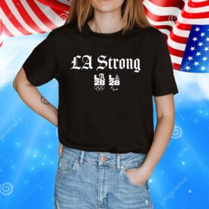 LA28 Fanatics Unisex LA Strong Shirt