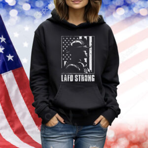 LAFD Strong California Strong Pray For LA Shirt