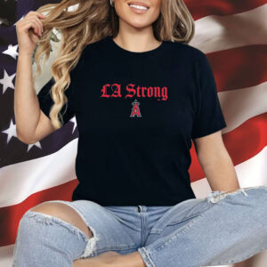 Los Angeles Angels LA Strong MLB Shirt