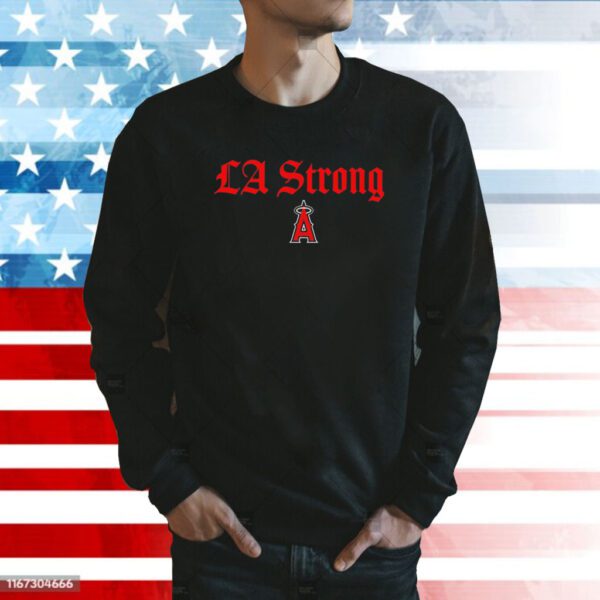 Los Angeles Angels LA Strong Shirt