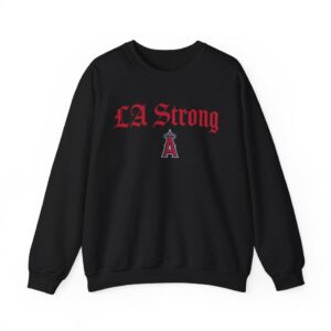 Los Angeles Angels LA Strong Sweatshirt