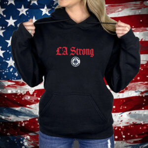 Los Angeles Clippers LA Strong Shirt