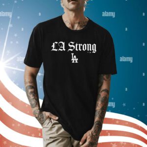 Los Angeles Dodgers Unisex LA Strong Shirt