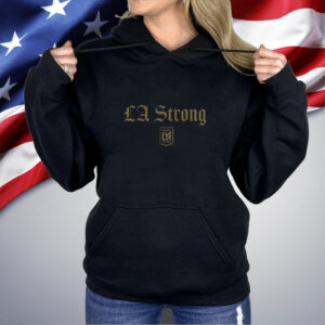 Los Angeles FC LA Strong Shirt