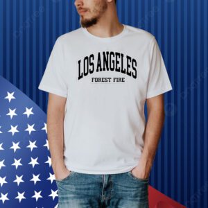 Los Angeles Forest Fire Shirt