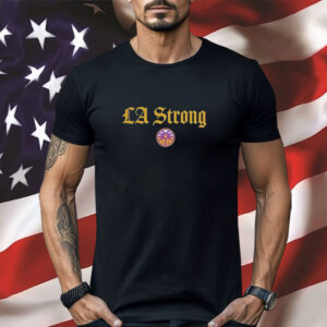 Los Angeles Sparks LA Strong Shirt