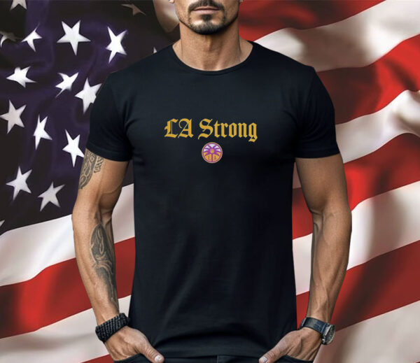 Los Angeles Sparks LA Strong Shirt