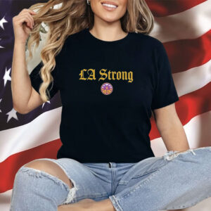 Los Angeles Sparks LA Strong Shirt