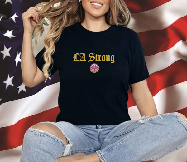 Los Angeles Sparks LA Strong Shirt