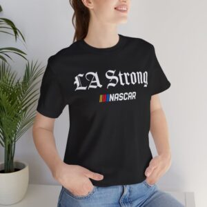 NASCAR LA Strong T-Shirt Womens