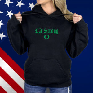 Oregon Ducks LA Strong Shirt