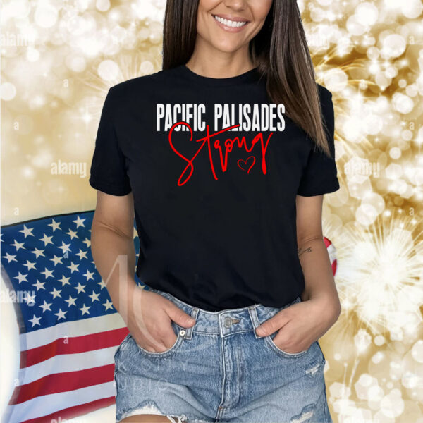 Pacific Palisades Strong Shirt