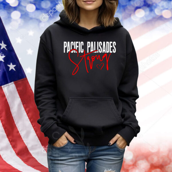 Pacific Palisades Strong Shirt