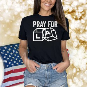 Pray For Los Angeles California 2025 Men Women Stand With LA Premium Shirt