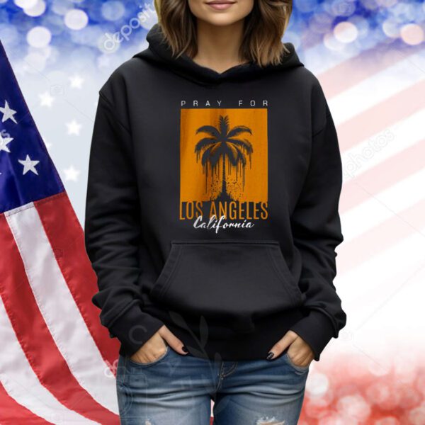 Pray For Los Angeles, California 2025 Shirt