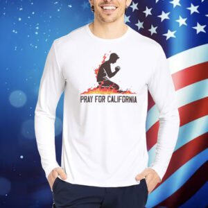 Pray For Los California Wildfire Shirt