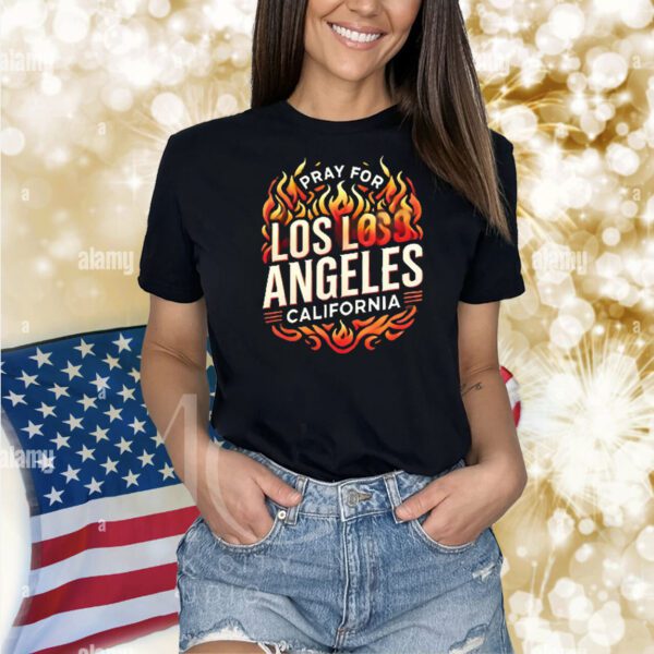 Pray for Los Angeles California Strong Shirt