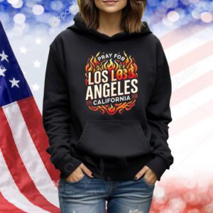 Pray for Los Angeles California Strong Shirt